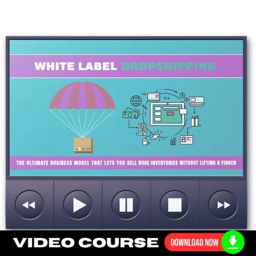 White Label Dropshipping Upgrade Package (Video Course)
